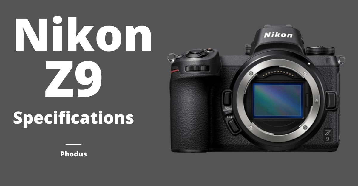 Nikon Z9 specifications Rumors phodus