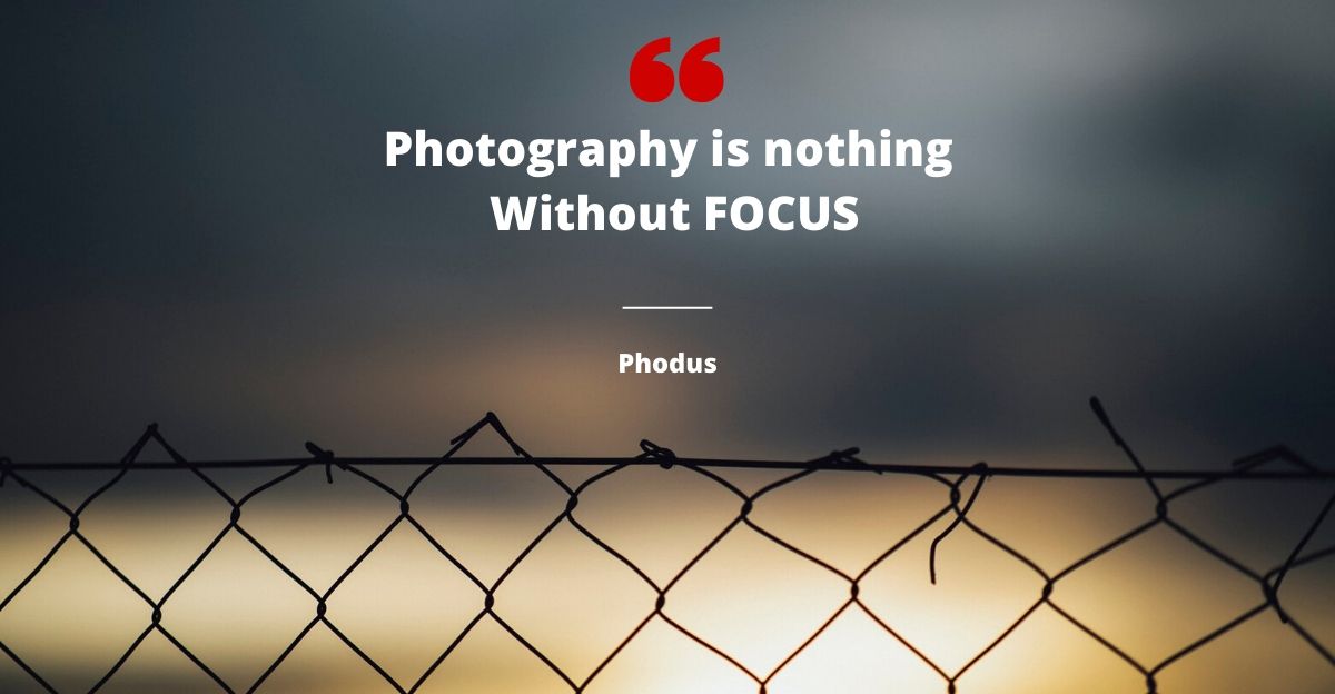Focus in photography phodus